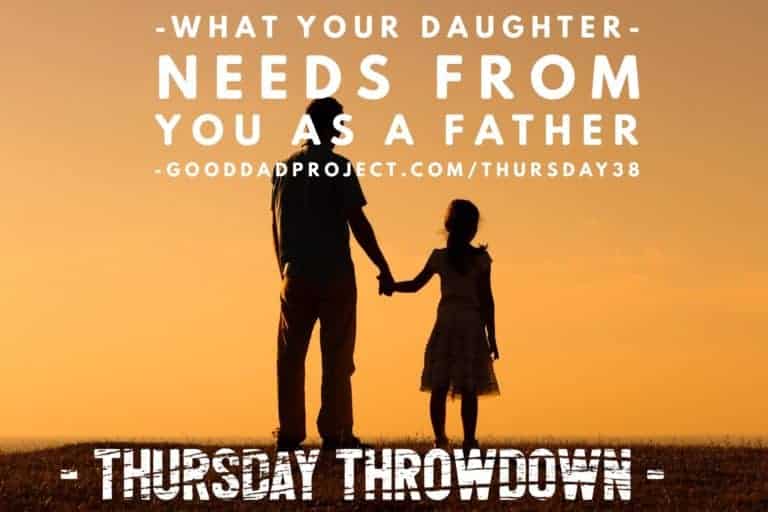 What Your Daughter Needs From You as a Father