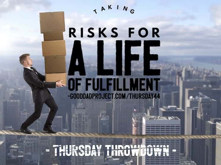 taking risks for a life of fulfillment