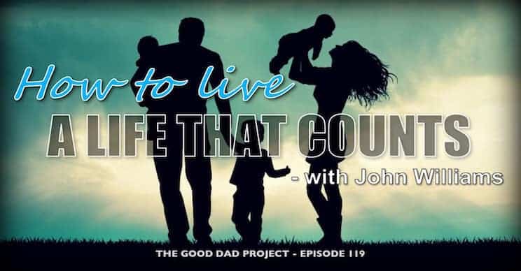 How to Live a Life That Counts