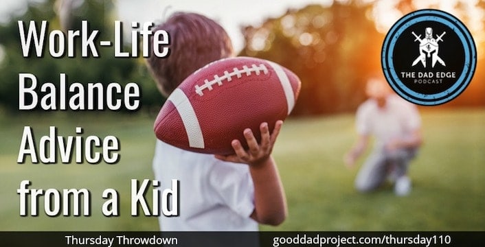 Work-Life Balance Advice from a Kid