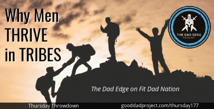 Why Men Thrive in Tribes