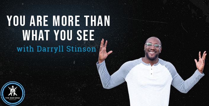 You Are More Than What You See with Darryll Stinson