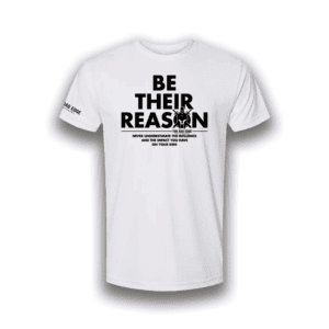 Be Their Reason Shirt