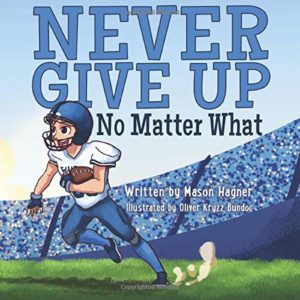 Never Give Up No Matter What