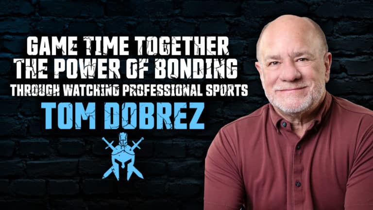 Tom Dobrez Dad Edge Podcast