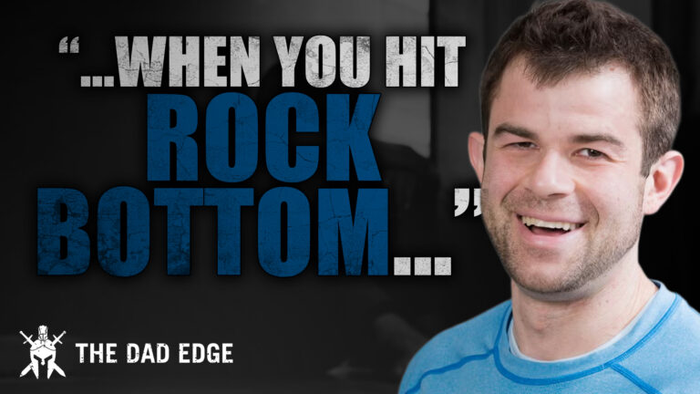 Using Your Rock Bottom Story & Struggles to Heal Others & Grow as a Father ft. Doug Bopst